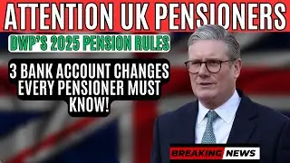 DWP&rsquo;s 2025 Pension Rules: 3 Bank Account Changes Every Pensioner Must Know!