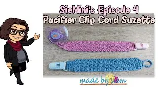 ЭПИЗОД 4 СИЭМИНИ - ШНУРОК-ПРИСТАВКА ДЛЯ СОСКА-СОСКА &laquo;СЮЗЕТТ&raquo; - ВЯЗАНИЕ КРЮЧКОМ - ОБУЧЕНИЕ - АНГЛИ...