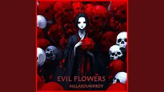 EVIL FLOWERS