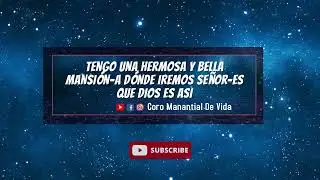Tengo una Hermosa y Bella Mansión - A Dónde Iremos Señor- Es que Dios es Asi