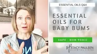 Essential Oils for Baby Bums & Diaper Rash