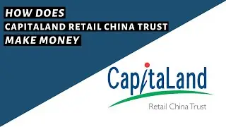 Как зарабатывает CapitaLand Retail China Trust REIT | ОТЗЫВЫ О КОМПАНИИ