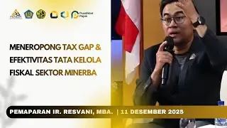 Meneropong Tax Gap & Efektivitas Tata Kelola Fiskal Sektor Minerba