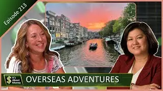Overseas Adventures | Ep. 213 | It's About Money | Building Connection, Confidence & Culture