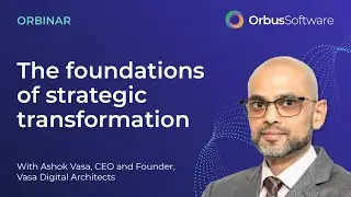 The Foundations of Strategic Transformation - Best Practice from Industry Leaders