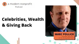 Transforming Philanthropy: Insights from Marc Pollick | The Giving Back Fund