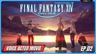 FFXIV Story Recap with Voice Acting [02] &ndash; A Realm Reborn to Endwalker