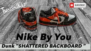 I Made Custom Nike Dunk Shattered Backboard! #nike#sneaker#@Two3SoulKikz