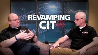 Revamping a Crisis Intervention Training (CIT) Program for Police Officers