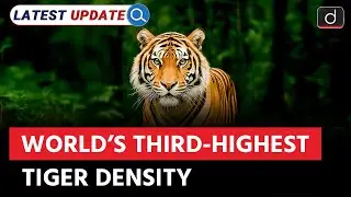 Kaziranga's Growing Tiger Population | Kaziranga Tiger Reserve | Latest Update | Drishti IAS English