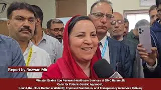 Minister Sakina Itoo Reviews Healthcare Services at GMC BaramullaCalls for Patient-Centric Approach
