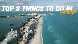 TOP 8 Things to Do in Cancun - Mexico 🇲🇽 | Travel Guide 2025 [4K]
