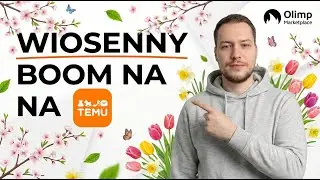 Sprzedaż na TEMU: 4 kategorie, które wystrzelą na wiosnę