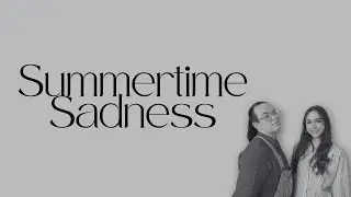 Siana & Louis - Summertime Sadness (Official Audio)