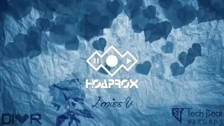 Hoaprox - I Miss U [OUT NOW]