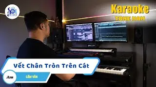 Vết Ch&acirc;n Tr&ograve;n Tr&ecirc;n C&aacute;t Karaoke Tone Nam | Cẩm V&acirc;n | Sol Studio