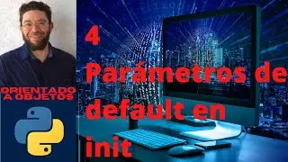 Parámetros de default en init - 4 - Python Orientado a objetos
