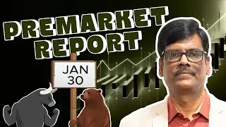 Pre Market Report 30-Jan-2026