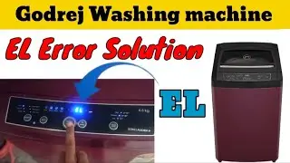 वाशिंग मशीन EL Error सॉल्यूशन।।What To Do If An EL  Error Occurs In The Washing Machine