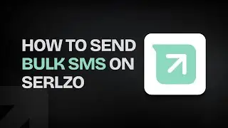 How to Send BULK SMS with SERLZO
