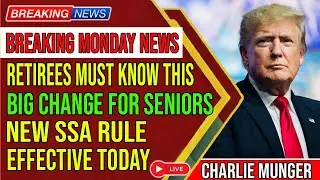 Breaking Monday News: New SSA Rule Takes Effect Today &ndash; Big Change for Seniors & Retirees | Charlie
