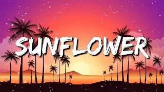 [ 1 HOUR ] Post Malone, Swae Lee - Sunflower (Lyrics)