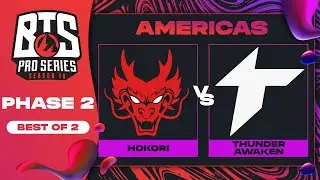 Hokori vs Thunder Awaken Game 2 - BTS Pro Series 10 AM: Phase 2 w/ KMart & ET
