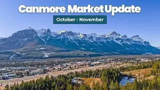 OCTOBER Market Update | Canmore Real Estate