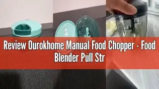 Review Ourokhome Manual Food Chopper - Food Blender Pull String Vegetable Cutter for Onion, Garlic,