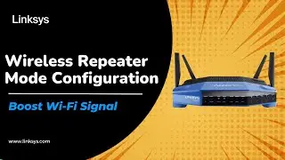 Как настроить режим беспроводного повторителя на интеллектуальных Wi-Fi-маршрутизаторах Linksys