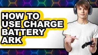 How to Use Charge Battery Ark (full Guide)