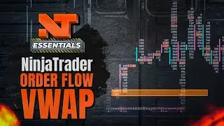 What is NinjaTrader Order Flow VWAP (Volume Weighted Average Price)