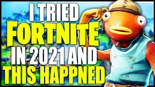 I tried Fortnite in 2021 and this happened