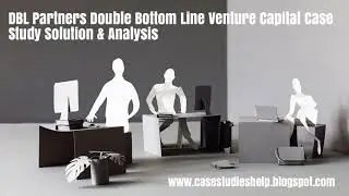 DBL Partners Double Bottom Line Venture Capital Harvard Case Study Solution & Online Case Analysis