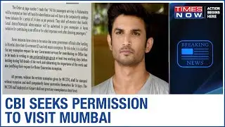 CBI writes to BMC commissioner seeking permission to visit Mumbai over Sushant Singh Rajput's probe