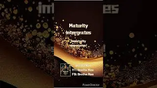 Maturity intergrates & Immaturity segregates