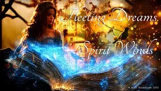 Fleeting Dreams by Spirit Winds