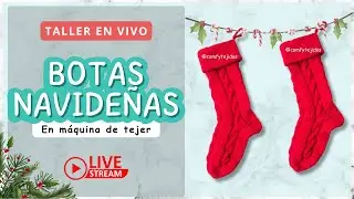 🔴 EN VIVO: BOTAS NAVIDEÑAS Tejidas a Máquina | Comfy Tejidos