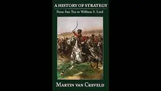 A History of Strategy by Martin Van Creveld: Book Review