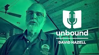 David Hazell: Micro Schools & My Father's World | The Be Unbound Podcast