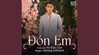 Đ&oacute;n Em (Acv Remix)
