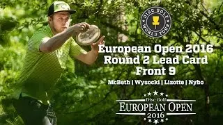 DGWT EO2016, раунд 2 &mdash; Lead Card, Front 9 (Макбет, Высоцки, Лизотт, Нибо)