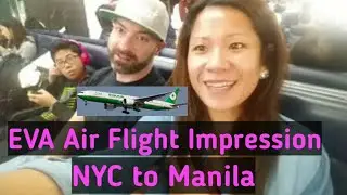 EVA Air, Flight Impression JFK to Mnl New York to Manila | Hello Philippines Vlog