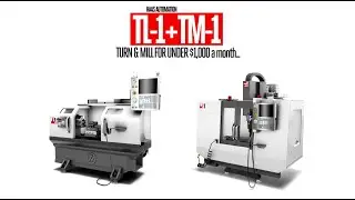Get a Haas TM-1 & TL-1 for UNDER $1000 PER MONTH! &ndash; Haas Automation, Inc.