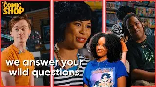 The Comic Shop Cast Answer YOUR BURNING QUESTIONS