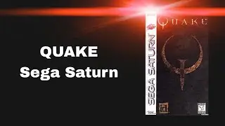 Quake - Sega Saturn (1997)