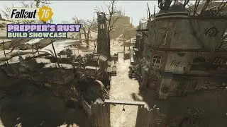 Prepper's Rust Build Showcase | Fallout 76