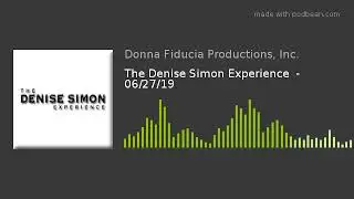 The Denise Simon Experience  -  06/27/19