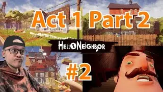 Hello Neighbor: POWER OF BOXES - Act 1 Part 2 (#2)