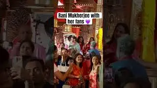 Rani Mukherjee with her fans #ranimukherjee #kajol